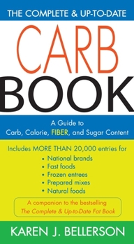 Paperback The Complete & Up-To-Date Carb Book: A Guide to Carb, Calorie, Fiber, and Sugar Content Book