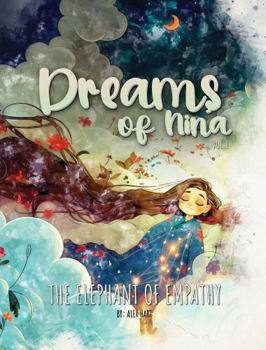 Hardcover Dreams of Nina: The Elephant of Empathy Book