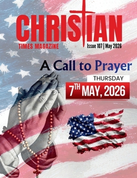 Paperback Christian Times Magazine Issue 107 - May 2026 Book
