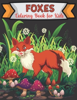 Paperback Foxes Coloring Book for Kids: 50 Simple And Fun Designs With Fox For Kids Ages 2-4, 4-8 Book