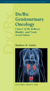 Paperback DX/Rx: Genitourinary Oncology: Cancer of the Kidneys, Bladder, and Testis: Genitourinary Oncology: Cancer of the Kidneys, Bladder, and Testis Book