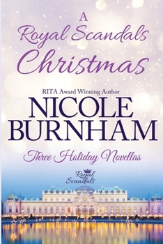 Paperback A Royal Scandals Christmas: Three Holiday Novellas Book