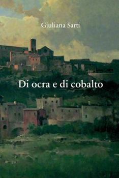 Paperback Di ocra e di cobalto [Italian] Book