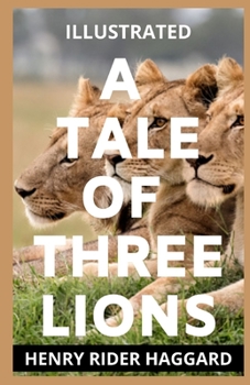 Paperback A Tale of Three Lions Illustrated Book