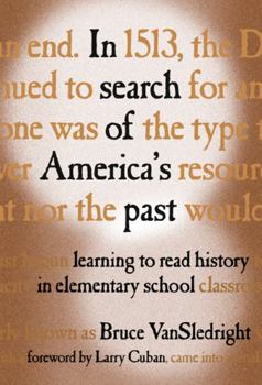 Paperback In Search of America's Past: Learning to Read History in Elementary School Book