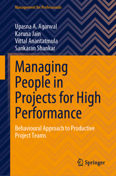 Hardcover Managing People in Projects for High Performance: Behavioural Approach to Productive Project Teams Book