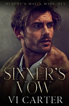 Paperback Sinner's Vow: A Dark Irish Mafia Romance (Murphy's Mafia Made Men) Book