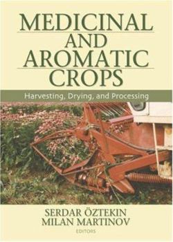 Paperback Medicinal and Aromatic Crops: Harvesting, Drying, and Processing Book