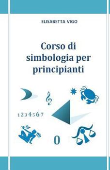 Paperback Corso Di Simbologia Per Principianti [Italian] Book