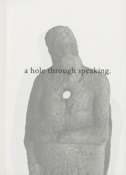 Jason Dodge: A Hole Through Speaking