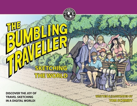 Paperback The Bumbling Traveller: Sketching The World Book