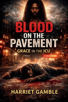 Paperback Blood on the Pavement, Grace in ICU Book