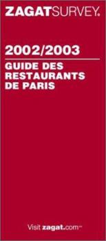 Paperback Zagatsurvey 2002/03 Paris Guide to Restaurants (French Language Edition) [French] Book