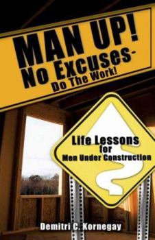 Hardcover MAN UP! No Excuses - Do The Work! Book
