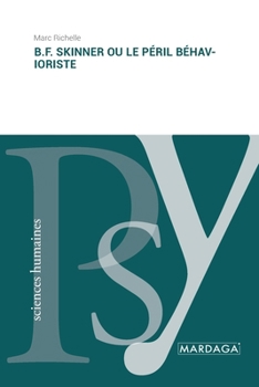 Paperback BF Skinner ou le péril béhavioriste [French] Book