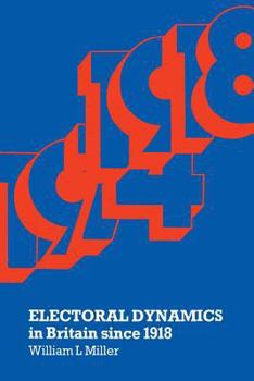 Paperback Electoral Dynamics in Britain Since 1918 Book