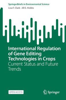 Paperback International Regulation of Gene Editing Technologies in Crops: Current Status and Future Trends Book