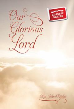 Paperback Our Glorious Lord Book