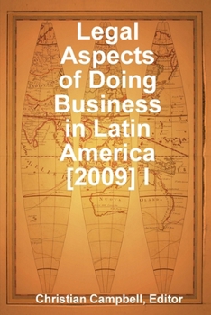 Legal Aspects of Doing Business in Latin America [2009] Volume I