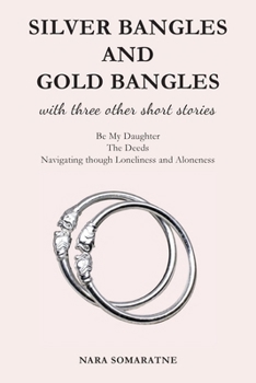 Paperback Silver Bangles and Gold Bangles: And 3 other stories. Book