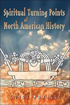 Paperback Spiritual Turning Points of North American History Book