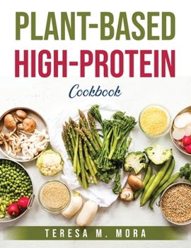 Paperback Plant-Based High-Protein Cookbook Book