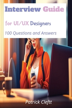 Paperback Interview Guide for UI/UX designers: 100 Questions and Answers Book