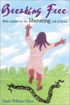 Paperback Breaking Free: Bible Studies on the Liberating Call of Jesus Book