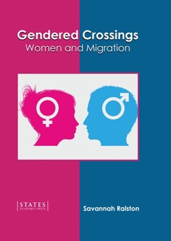Hardcover Gendered Crossings: Women and Migration Book