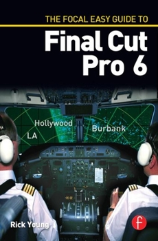 Paperback The Focal Easy Guide to Final Cut Pro 6 Book
