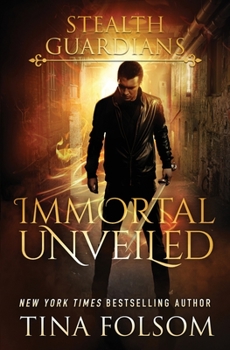 Paperback Immortal Unveiled (Stealth Guardians #5) Book