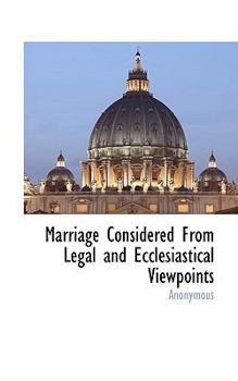 Paperback Marriage Considered from Legal and Ecclesiastical Viewpoints Book