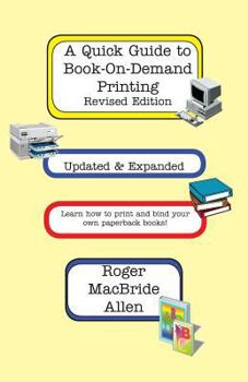 Paperback A Quick Guide to Book-On-Demand Printing Revised Edition Book