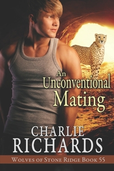 An Unconventional Mating - Book #55 of the Wolves of Stone Ridge