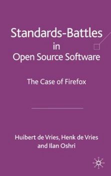 Hardcover Standards-Battles in Open Source Software: The Case of Firefox Book