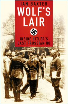 Paperback Wolf's Lair: Inside Hitler's East Prussian HQ Book