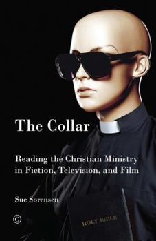 Paperback The Collar: Reading Christian Ministry in Fiction, Television, and Film Book