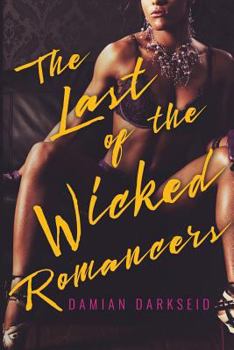 Paperback The Last of the Wicked Romancers Book