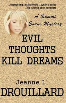 Paperback Evil Thoughts Kill Dreams: A Sammi Evans Mystery Book