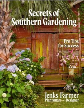 Paperback Secrets of Southern Gardening: Pro Tips for Success Book
