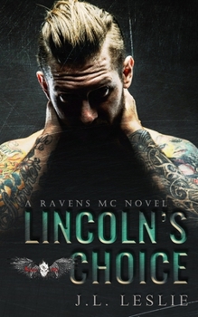 Lincoln's Choice - Book #2 of the Ravens MC