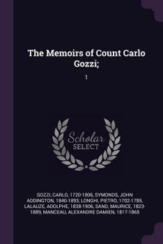 Paperback The Memoirs of Count Carlo Gozzi;: 1 Book