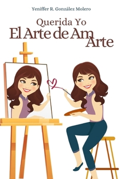 Paperback Querida yo el arte de amarte [Spanish] Book