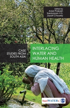 Paperback Interlacing Water and Human Health: Case Studies from South Asia Book