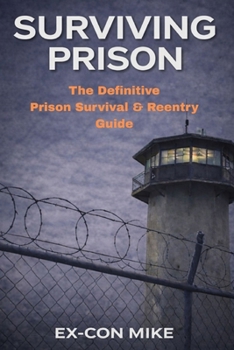 Paperback Surviving Prison: A Realistic/No-Nonsense Guide Book