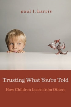 Paperback Trusting What You're Told: How Children Learn from Others Book