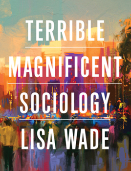 Paperback Terrible Magnificent Sociology Book
