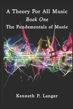 Paperback A Theory For All Music: Book One: Fundamentals Book