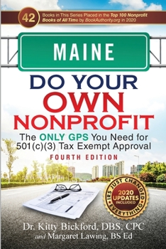 Paperback Maine Do Your Own Nonprofit: The Only GPS You Need for 501c3 Tax Exempt Approval Book