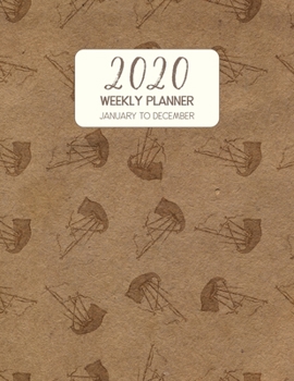 Paperback 2020 Weekly Planner January to December: Dated Diary With To Do Notes & Inspirational Quotes - Bagpipes Book
